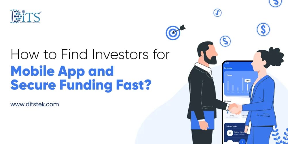 How to Find Investors for Mobile App and Secure Funding Fast?