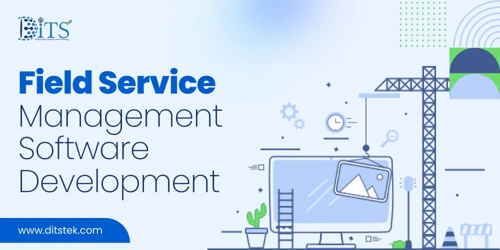 Field Service Management Software Development