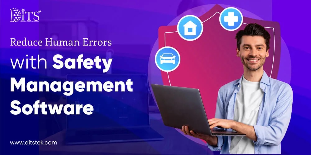 Reduce Human Errors with Safety Management Software