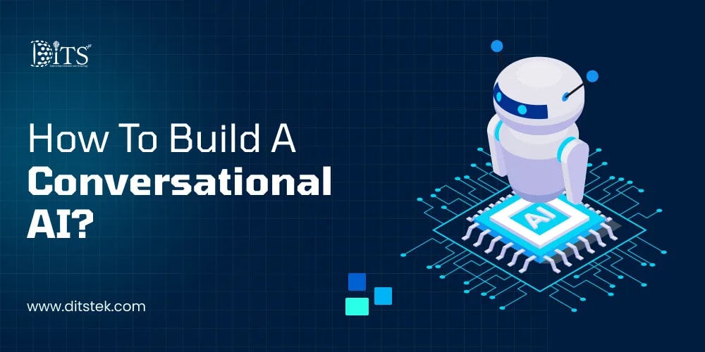How To Build A Conversational AI?