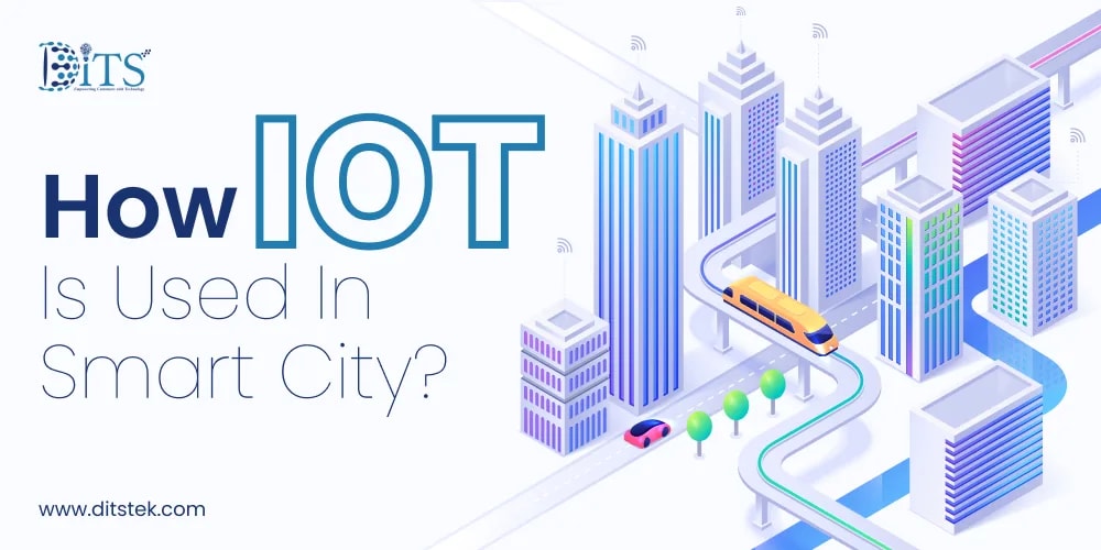 How IoT Is Used In Smart City?