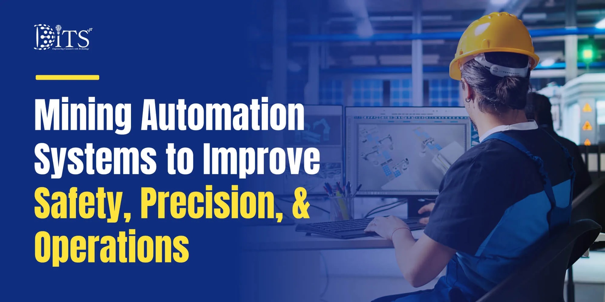 Mining Automation Systems to Improve Safety, Precision, & Operations