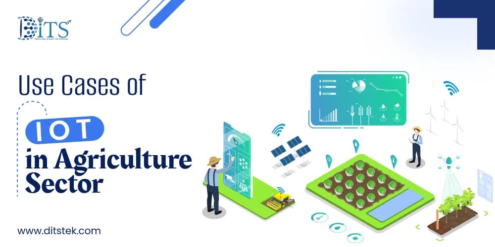 Use Cases of IoT in Agriculture Sector