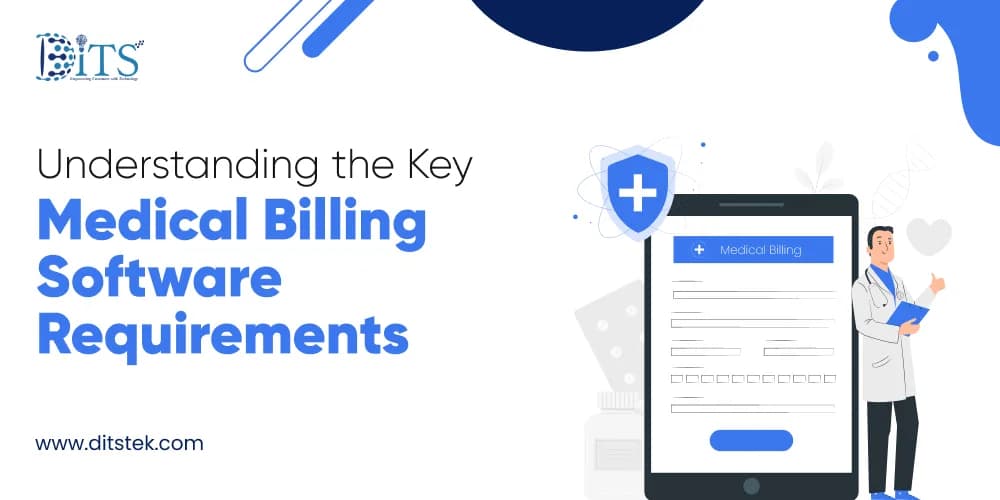 Key Medical Billing Software Requirements