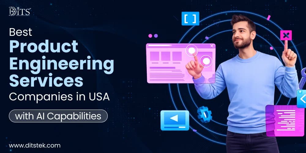 Top 10 Product Engineering Services Companies in USA with AI Capabilities