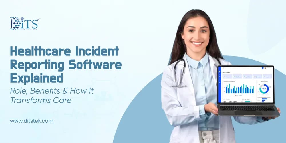 Healthcare Incident Reporting Software Explained: Role, Benefits & How It Transforms Care
