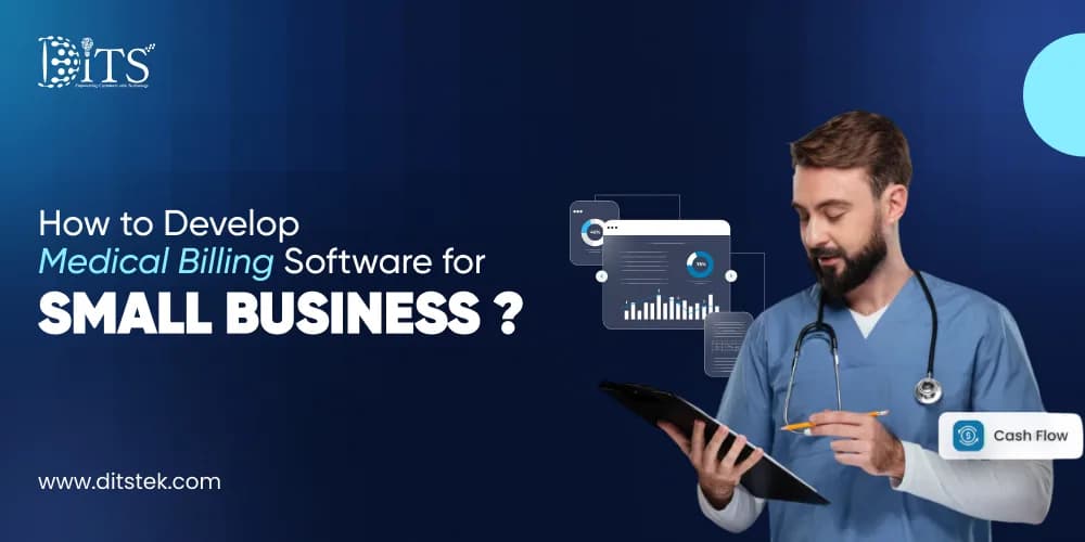 How to Develop Medical Billing Software for Small Business?