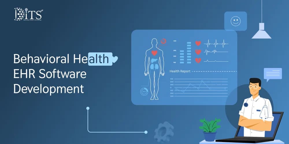 How To Develop Custom Behavioral Health EHR Software?