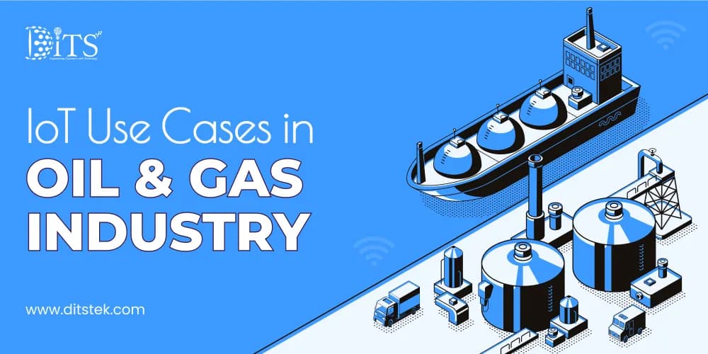 IoT Use Cases in Oil & Gas Industry