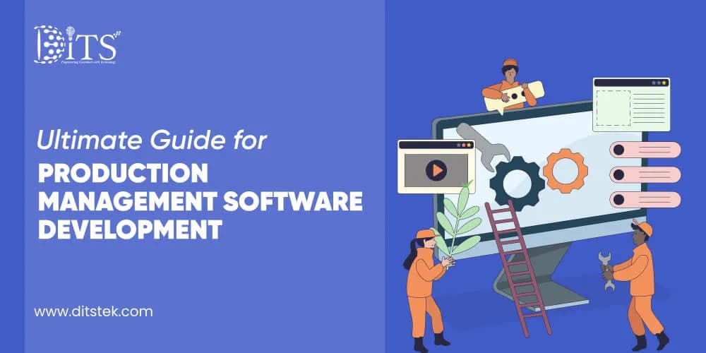 Ultimate Guide for Production Management Software Development