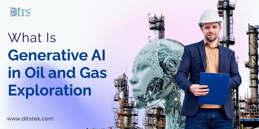What Is Generative AI in Oil and Gas Exploration?