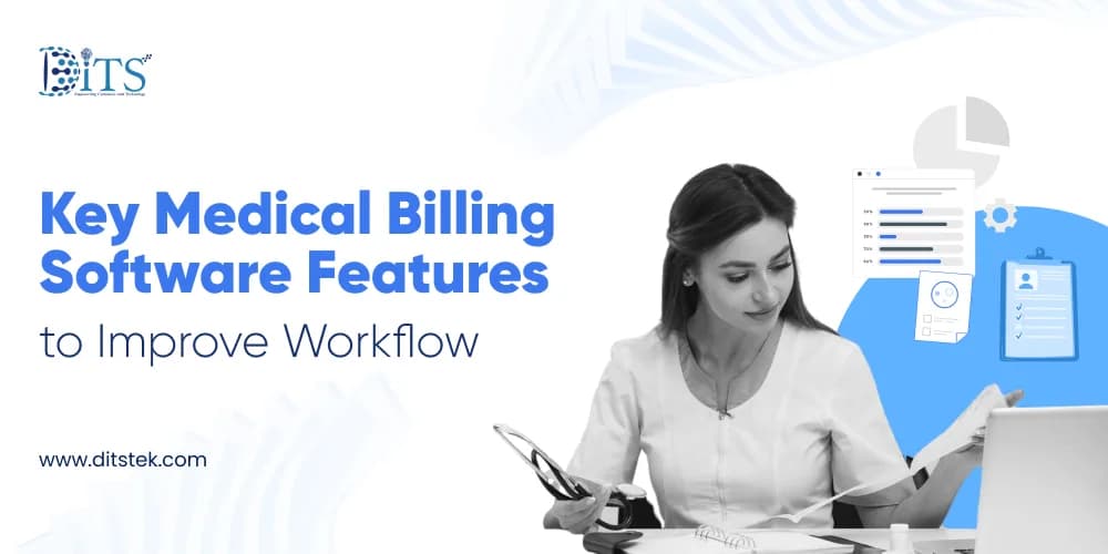 Key Medical Billing Software Features to Improve Workflow