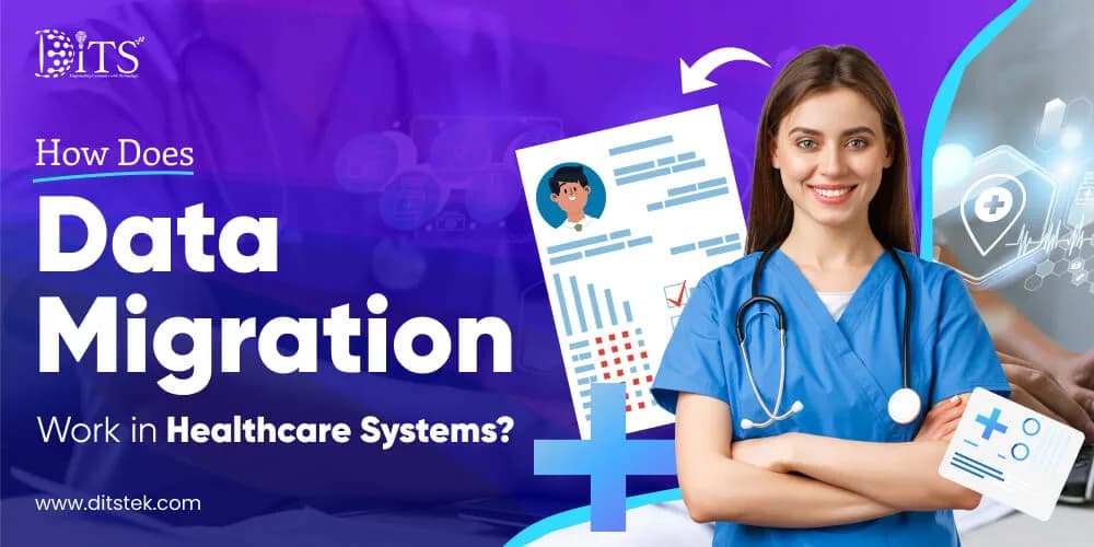 How Does Data Migration Work in Healthcare Systems?