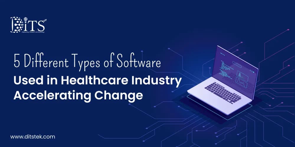 5 Different Types Of Software Used In Healthcare Industry