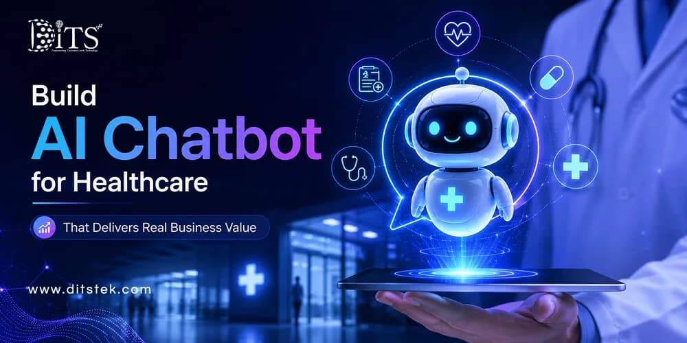 Build AI Chatbot for Healthcare That Delivers Real Business Value