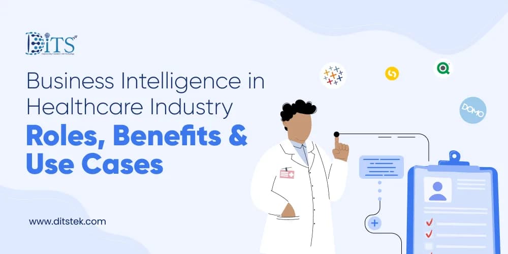 Business Intelligence in Healthcare Industry - Roles, Benefits & Use Cases