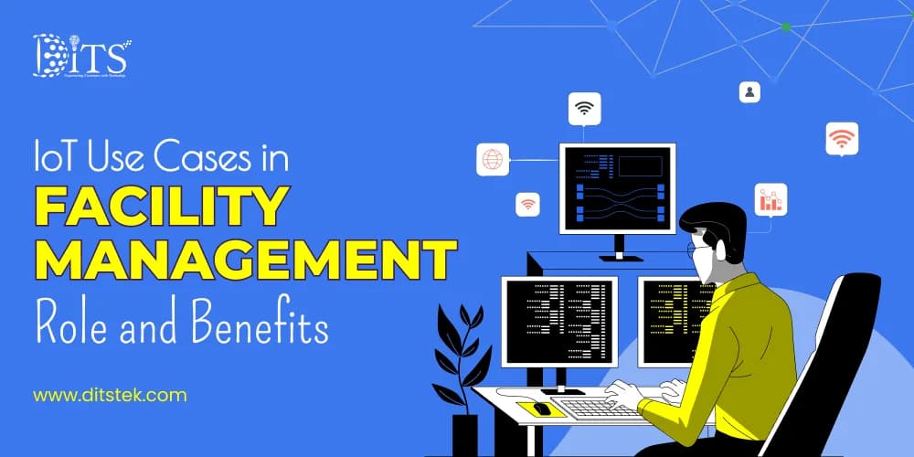 IoT Use Cases in Facility Management - Role and Benefits