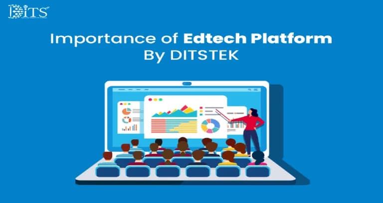 Importance of Edtech Platform | Ditstek Innovations