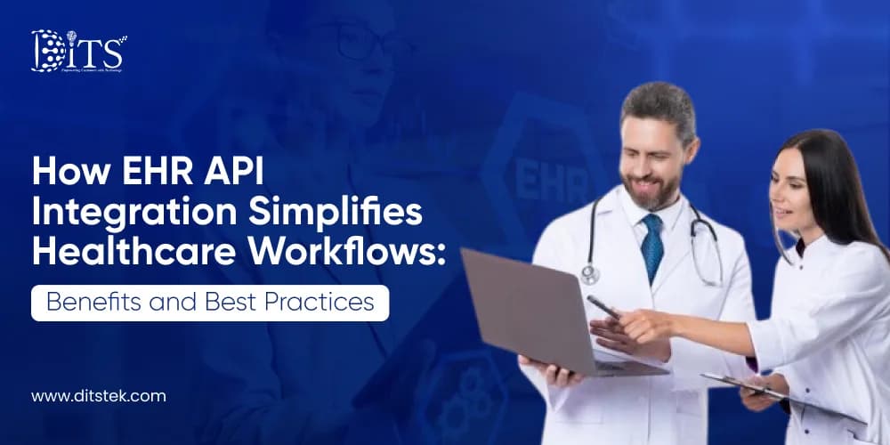 How EHR API Integration Simplifies Healthcare Workflows: Benefits and Best Practices