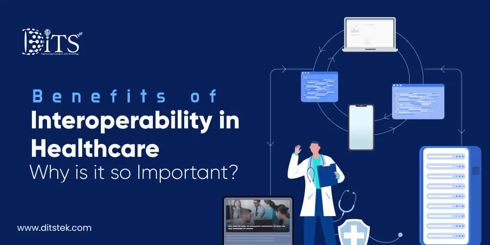 Benefits of Interoperability in Healthcare - Why is it so Important?