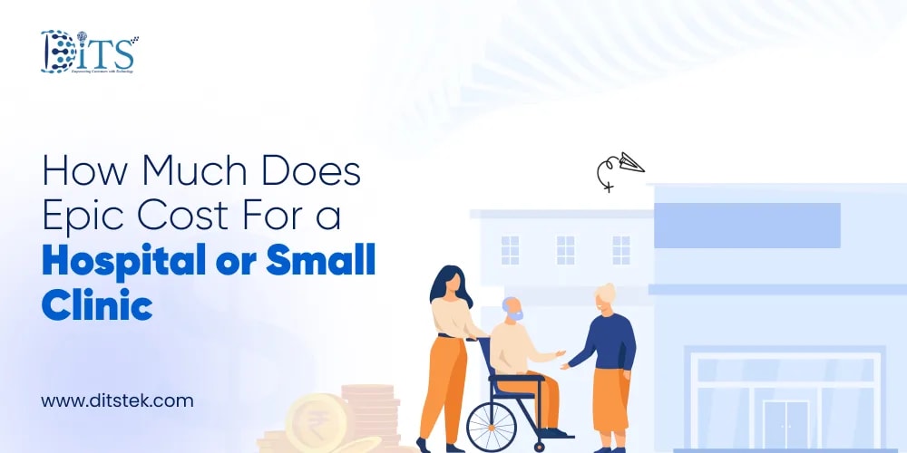 How Much Does Epic Cost For a Hospital or Small Clinic
