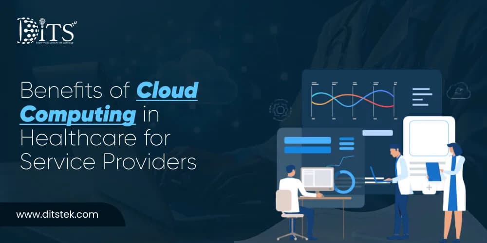 Benefits of Cloud Computing in Healthcare for Service Providers