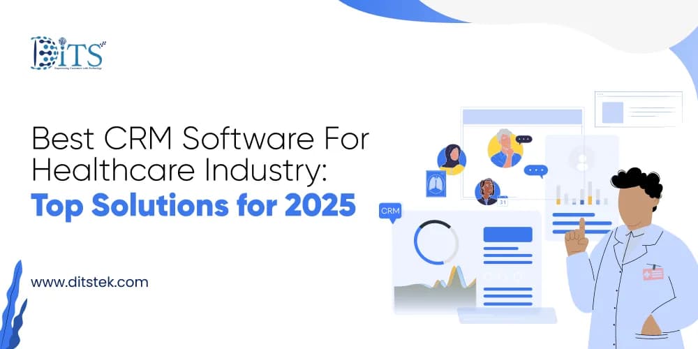 Best CRM Software For Healthcare Industry: Top Solutions for 2025