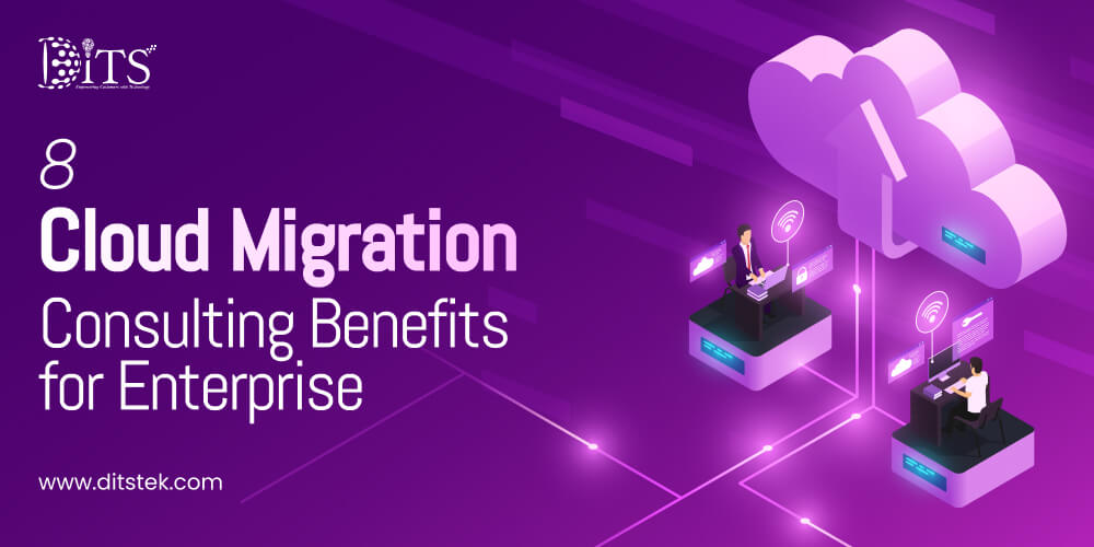 8 Cloud Migration Consulting Benefits for Enterprise 