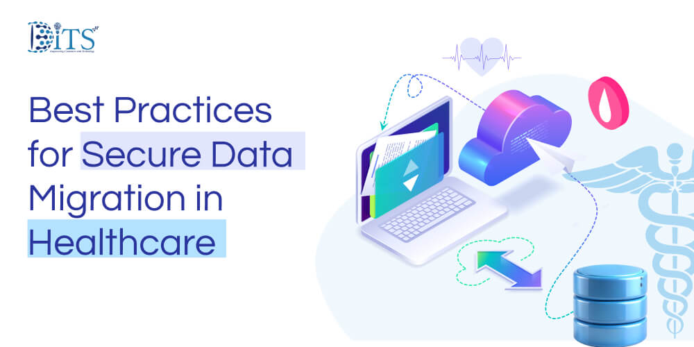 Best Practices for Secure Data Migration in Healthcare