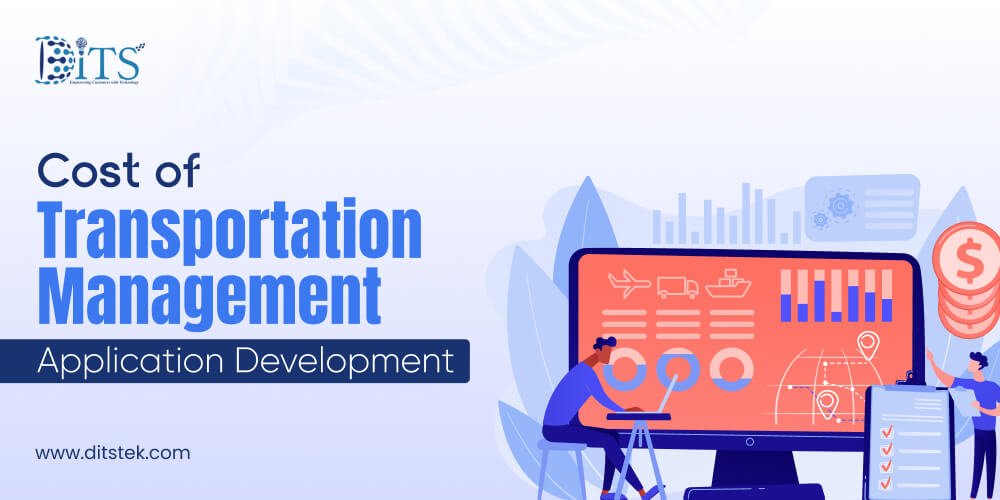 Cost of Custom Transportation Management Application Development