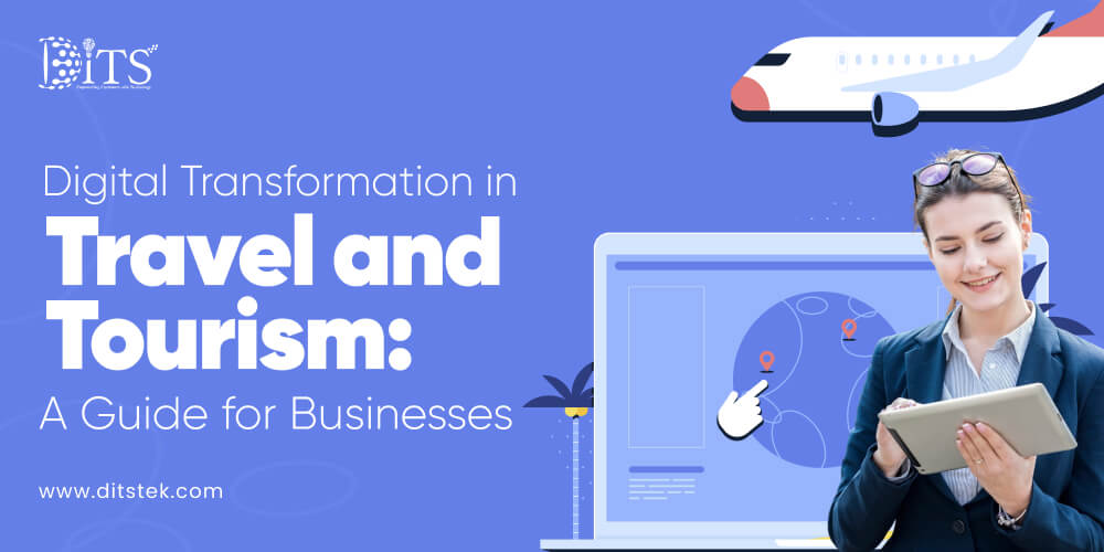 Digital Transformation in Travel and Tourism
