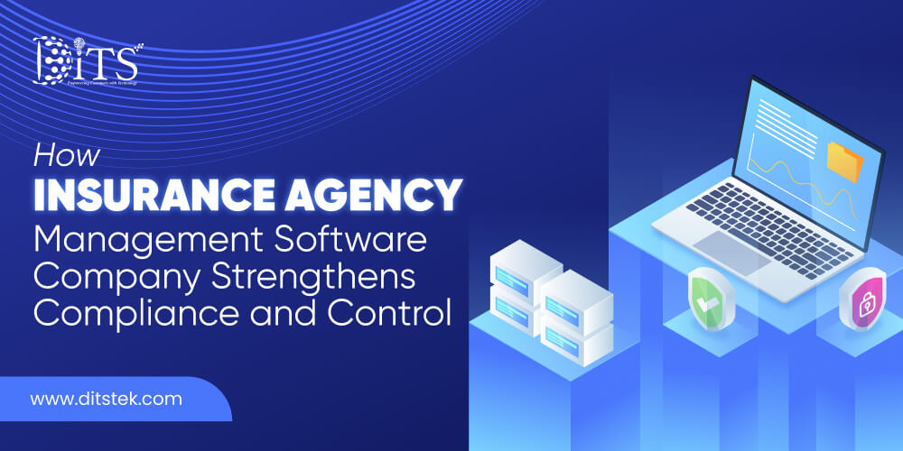 How Insurance Agency Management Software Company Strengthens Compliance and Control
