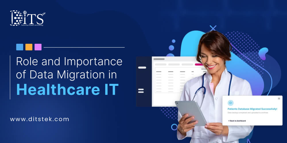 Role and Importance of Data Migration in Healthcare IT