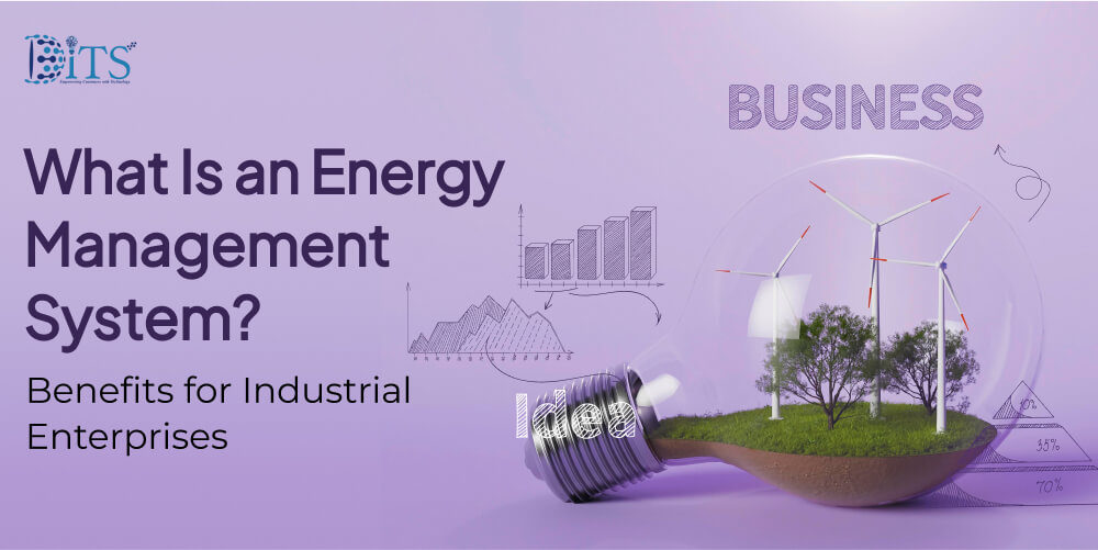 What Is an Energy Management System? Benefits for Industrial Enterprises